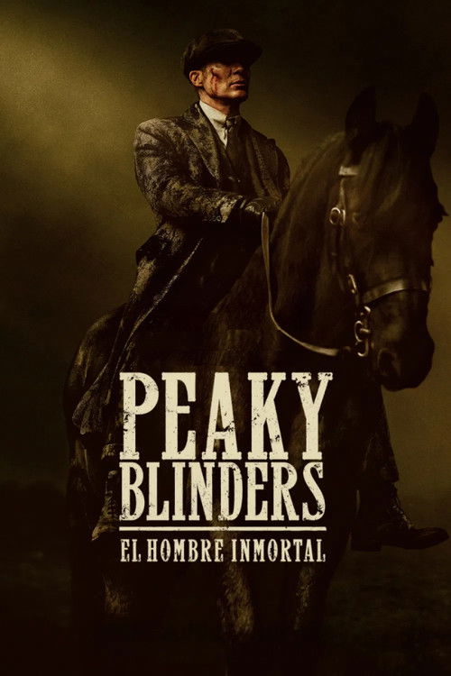 Peaky Blinders: El hombre inmortal